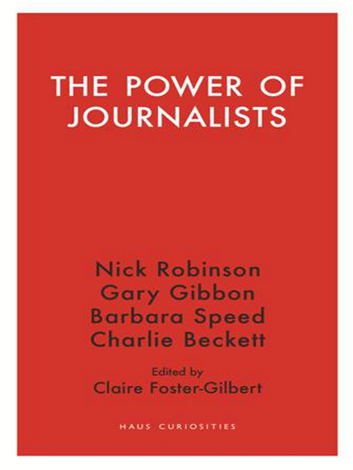 Title details for The Power of Journalists by Claire Foster-Gilbert - Available